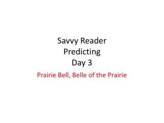 savvy reader predicting day 3