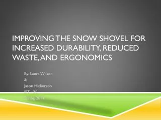 Improving the Snow Shovel for Increased Durability, Reduced Waste, and Ergonomics