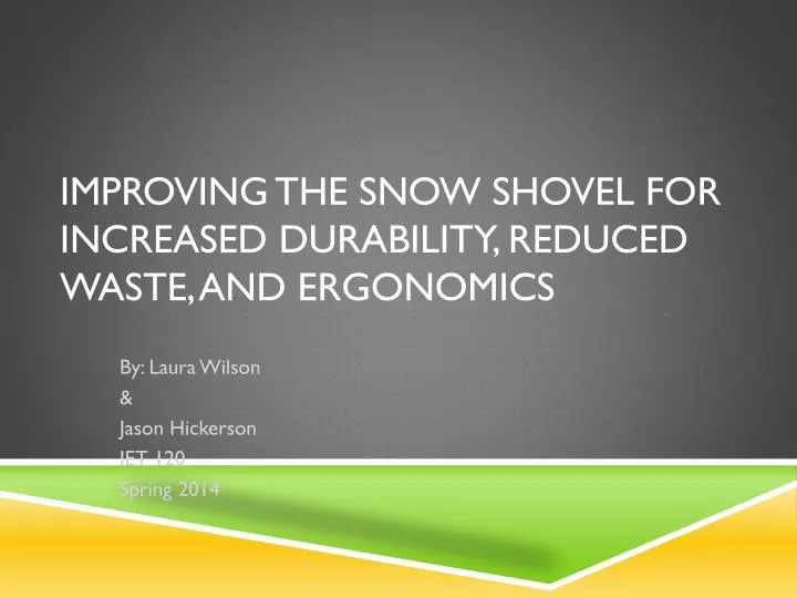 improving the snow shovel for increased durability reduced waste and ergonomics