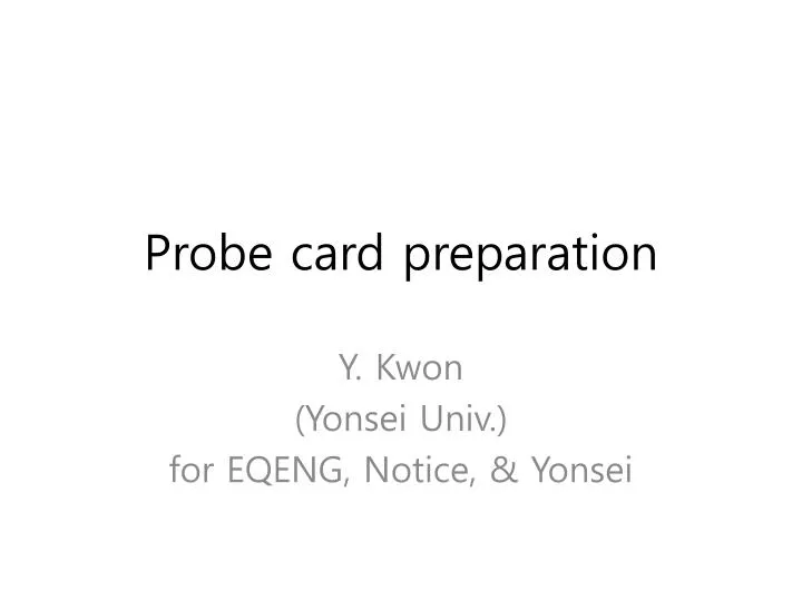 probe card preparation