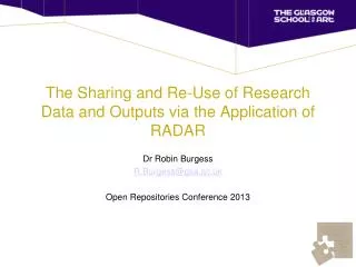 The Sharing and Re-Use of Research Data and Outputs via the Application of RADAR