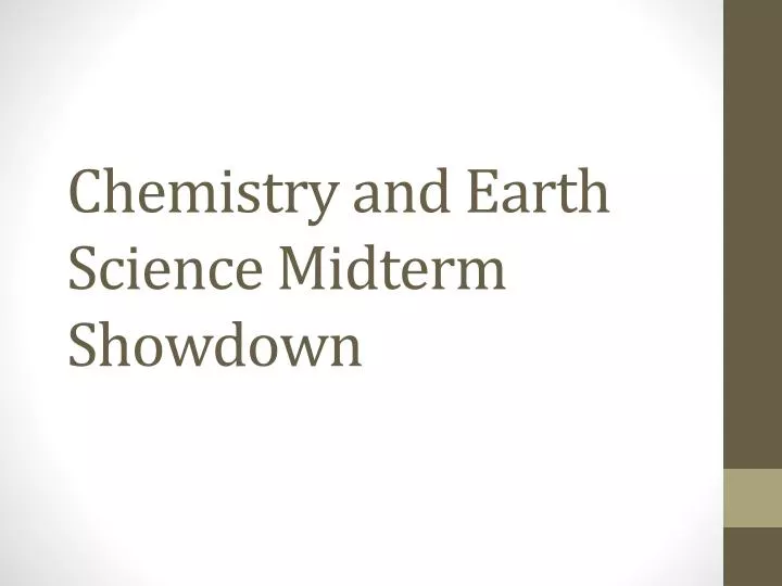 chemistry and earth science midterm showdown