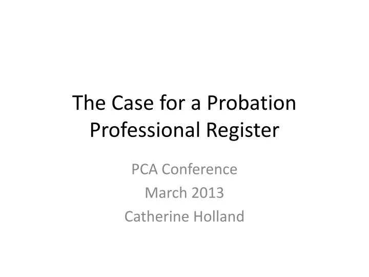 the case for a probation professional register