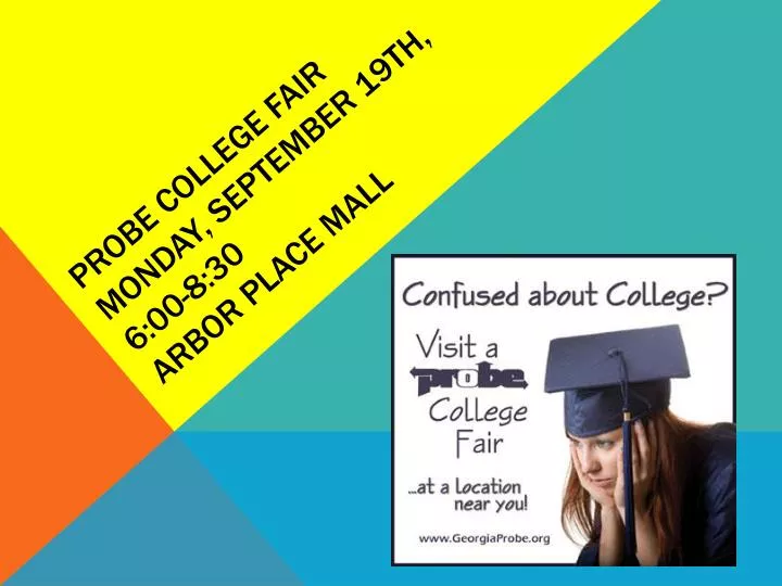 probe college fair monday september 19th 6 00 8 30 arbor place mall