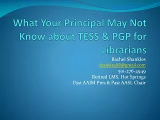 What Your Principal May Not Know about TESS &amp; PGP for Librarians