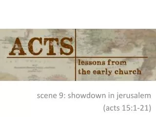 scene 9 showdown in jerusalem acts 15 1 21