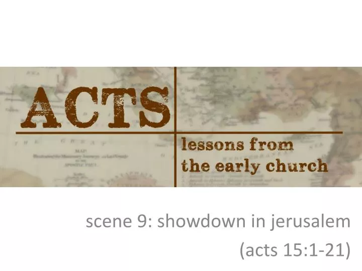scene 9 showdown in jerusalem acts 15 1 21