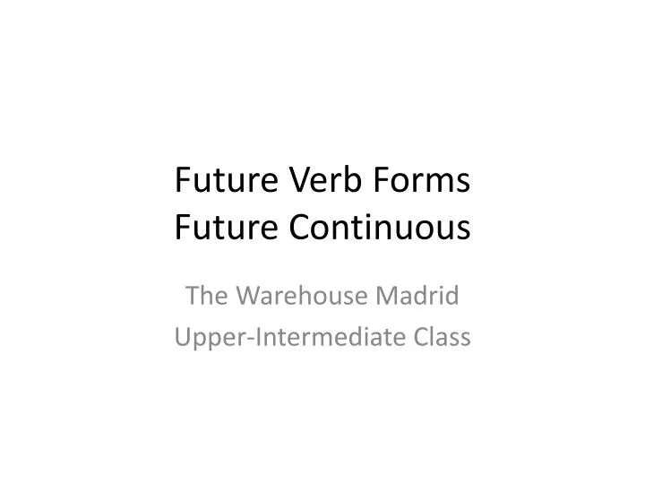future verb forms future continuous