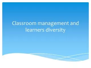Classroom management and learners diversity