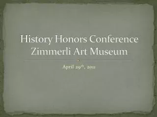 History Honors Conference Zimmerli Art Museum