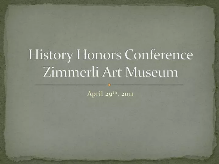 history honors conference zimmerli art museum