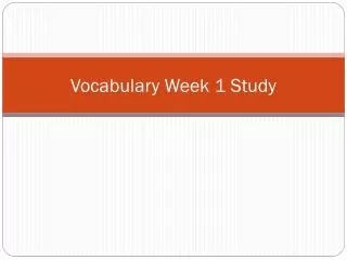 Vocabulary Week 1 Study