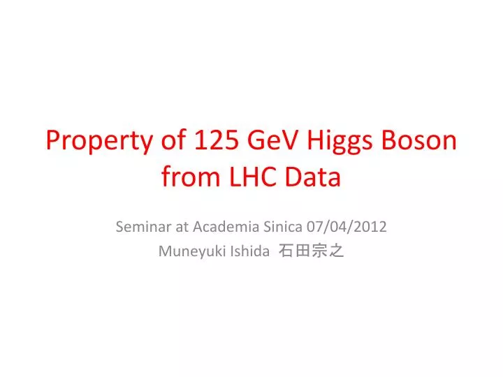 property of 125 gev higgs boson from lhc data