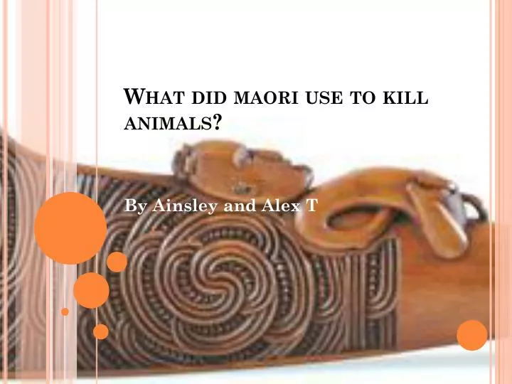 what did maori use to kill animals