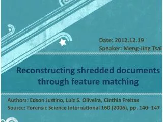 Reconstructing shredded documents through feature matching