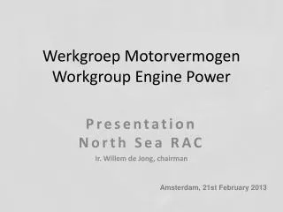Werkgroep Motorvermogen Workgroup Engine Power