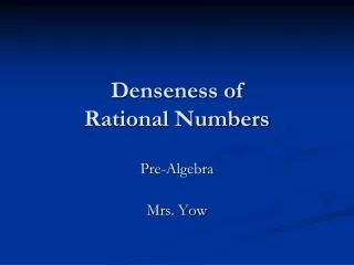 Denseness of Rational Numbers