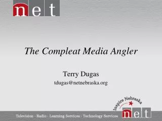 The Compleat Media Angler