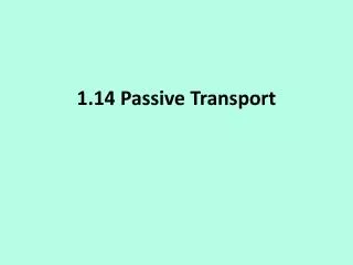 1.14 Passive Transport