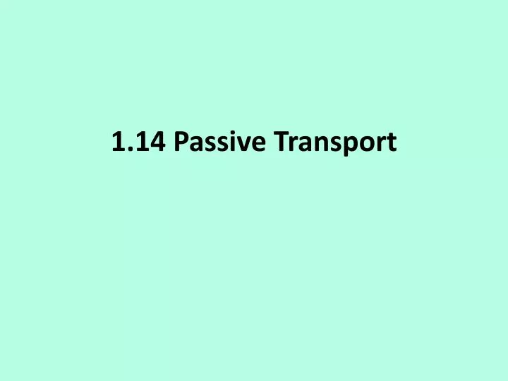 1 14 passive transport