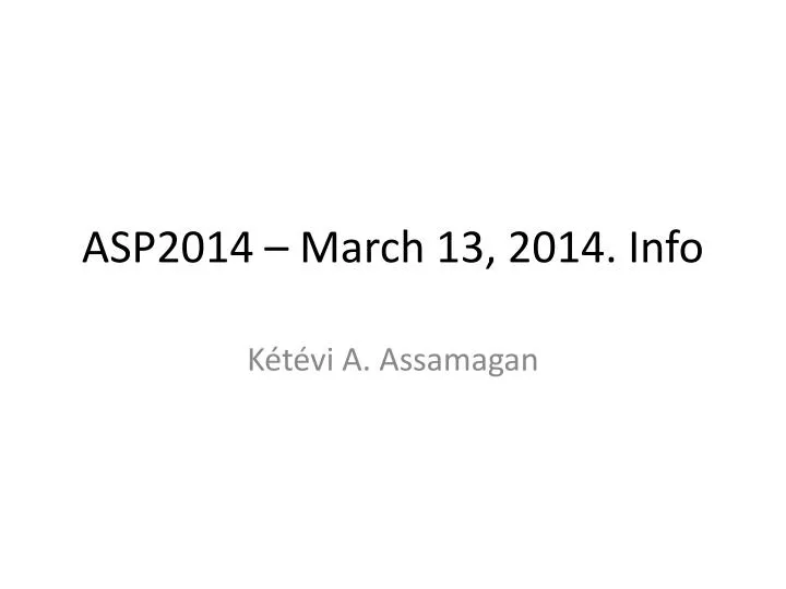 asp2014 march 13 2014 info