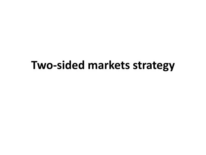 two sided markets strategy