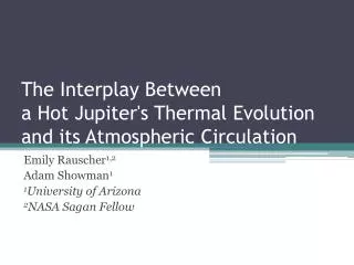 The Interplay Between a Hot Jupiter's Thermal Evolution and its Atmospheric Circulation