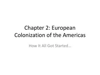 chapter 2 european colonization of the americas
