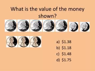 what is the value of the money shown