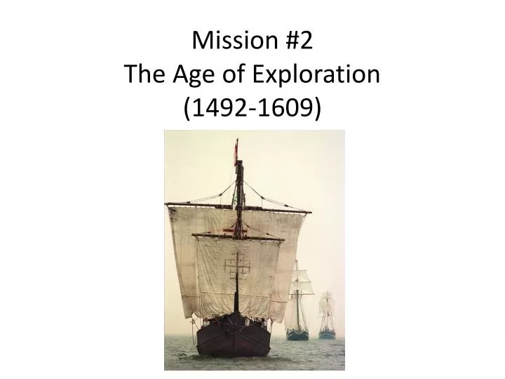 mission 2 the age of exploration 1492 1609