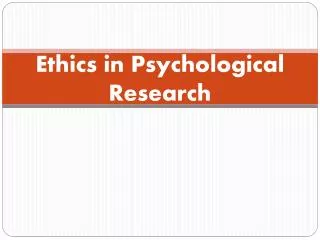 Ethics in Psychological Research