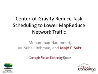 Center-of-Gravity Reduce Task Scheduling to Lower MapReduce Network Traffic
