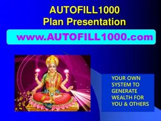 AUTOFILL1000 Plan Presentation