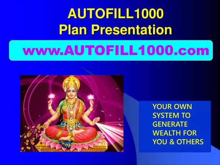 autofill1000 plan presentation