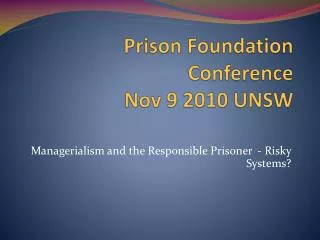 Managerialism and the Responsible Prisoner - Risky Systems?