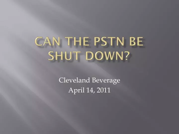 can the pstn be shut down