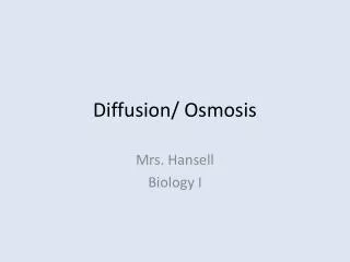 Diffusion/ Osmosis