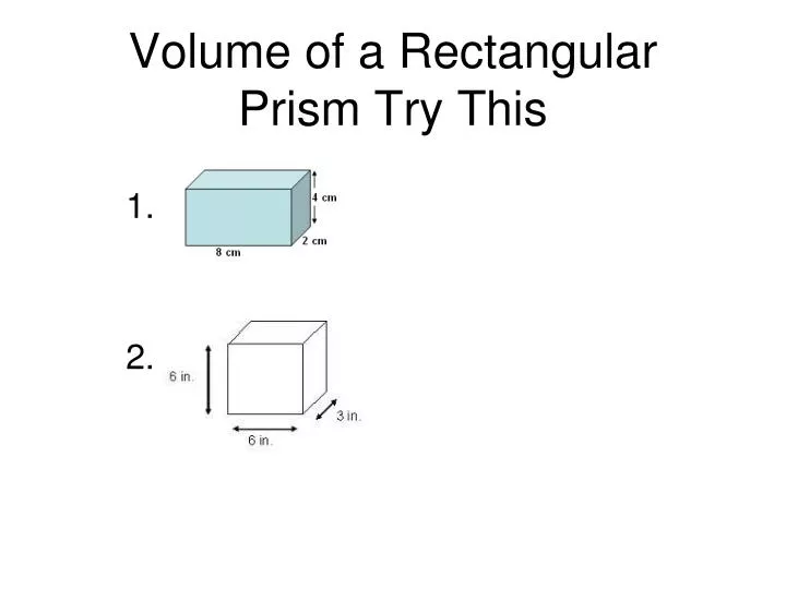 volume of a rectangular prism try this