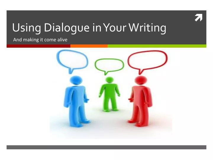 using dialogue in your writing