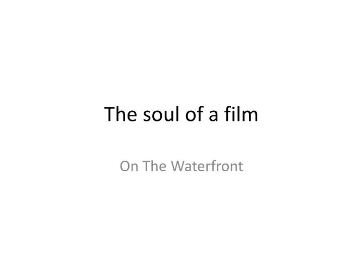 the soul of a film