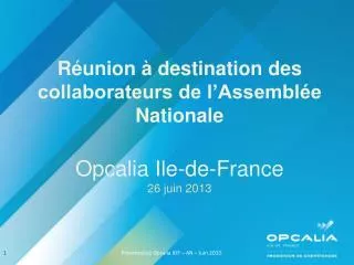 r union destination des collaborateurs de l assembl e nationale opcalia ile de france 26 juin 2013
