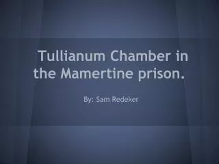 Tullianum Chamber in the Mamertine prison.