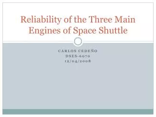 Reliability of the Three Main Engines of Space Shuttle
