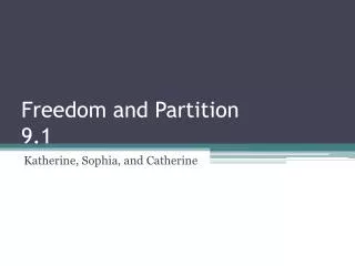 freedom and partition 9 1