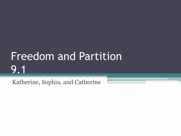 freedom and partition 9 1