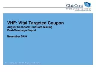 VHF: Vital Targeted Coupon August Cashback ClubCard Mailing Post-Campaign Report