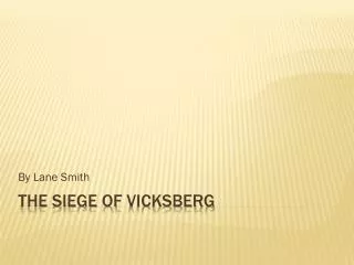 The Siege Of Vicksberg