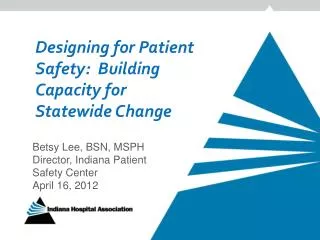 Designing for Patient Safety: Building Capacity for Statewide Change