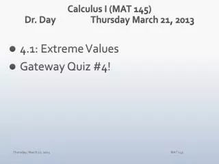 Calculus I (MAT 145) Dr. Day		Thursday March 21, 2013
