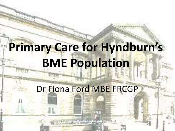 primary care for hyndburn s bme population